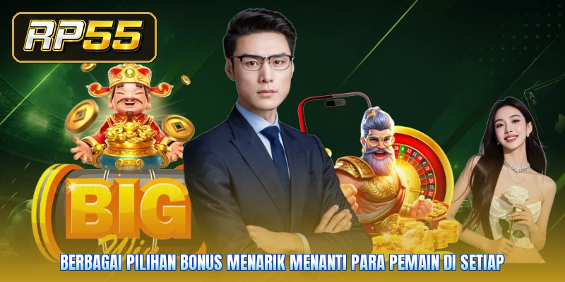 Berbagai pilihan bonus menarik menanti para pemain di setiap