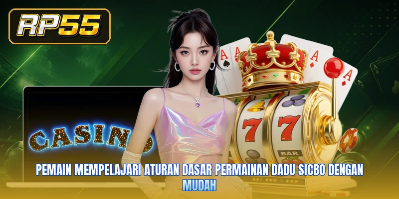 Pemain mempelajari aturan dasar permainan dadu Sicbo dengan mudah