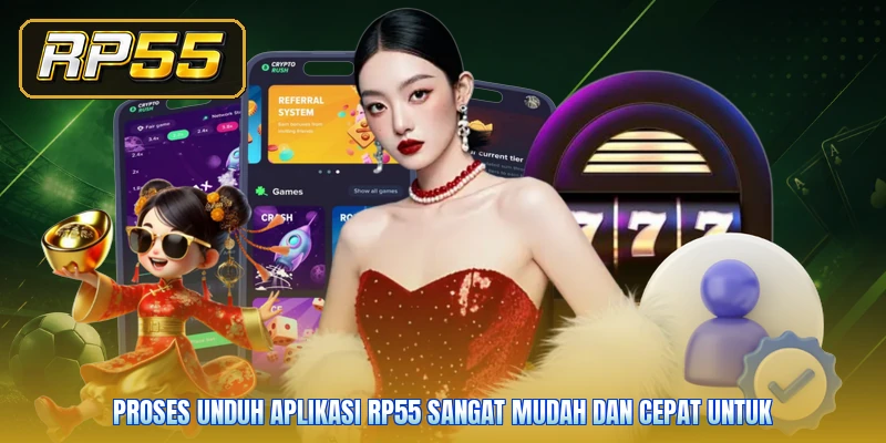 Proses Unduh aplikasi RP55 sangat mudah dan cepat untuk