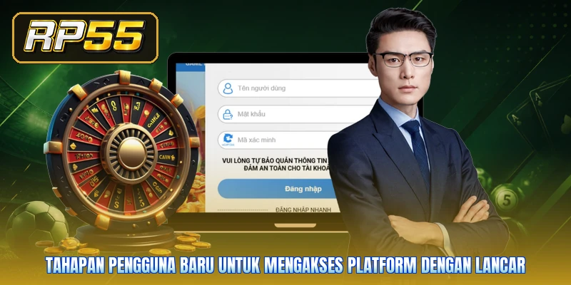 Tahapan pengguna baru untuk mengakses platform dengan lancar